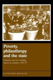 Cover of: Poverty, Philanthropy and the State by Katharine Bradley