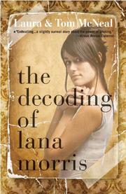 Cover of: The Decoding of Lana Morris by Laura McNeal, Tom McNeal