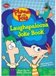 Cover of: Phineas and Ferb Laughapalooza Joke Book