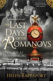 Cover of: The Last Days of the Romanovs: Tragedy at Ekaterinburg