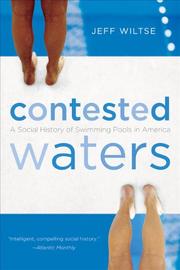 Cover of: Contested Waters by Jeff Wiltse, Jeff Wiltse