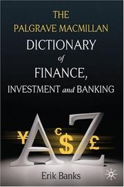 Dictionary of Finance, Investment and Banking by Erik Banks