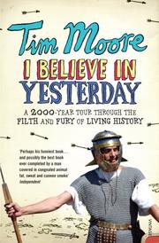 Cover of: I Believe in Yesterday by Tim Moore