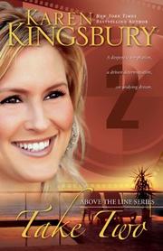 Cover of: Take Two (Above the Line Series #2) by Karen Kingsbury
