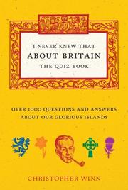 Cover of: I Never Knew That ABout Britain: The Quiz Book: 501 Questions and Answers About Our Green and Pleasant Land