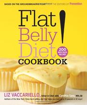 Cover of: Flat Belly Diet! Cookbook by Liz Vaccariello, Cynthia Sass