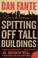 Cover of: Spitting Off Tall Buildings