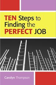 Cover of: Ten Steps To Finding The Perfect Job