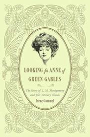 Cover of: Looking for Anne of Green Gables by Irene Gammel