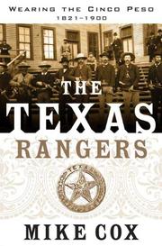 Cover of: The Texas Rangers: Wearing the Cinco Peso, 1821-1900