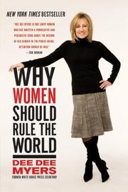 Cover of: Why Women Should Rule the World by Dee Dee Myers, Dee Dee Myers