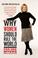 Cover of: Why Women Should Rule the World