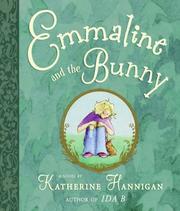 Cover of: Emmaline and the Bunny by Katherine Hannigan