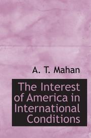 Cover of: The Interest of America in International Conditions