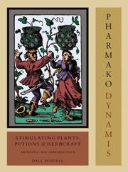 Cover of: Pharmako/Dynamis, Revised and Updated: Stimulating Plants, Potions, and Herbcraft