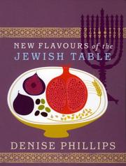 Cover of: New Flavours of the Jewish Table by Denise Phillips