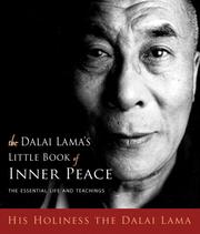 Cover of: The Dalai Lama's Little Book of Inner Peace by His Holiness Tenzin Gyatso the XIV Dalai Lama