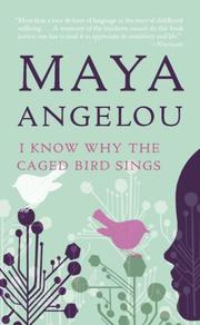Cover of: I Know Why the Caged Bird Sings by Maya Angelou