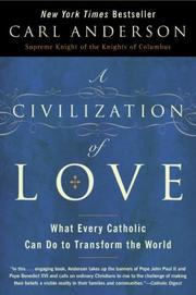 Cover of: A Civilization of Love by Carl Anderson
