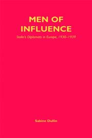 Cover of: Men of Influence: Stalin's Diplomats in Europe, 1930-1939 (Edinburgh Readings on the Anci)