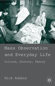 Cover of: Mass Observation and Everyday Life: Culture, History, Theory