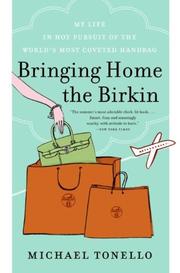 Cover of: Bringing Home the Birkin by Michael Tonello