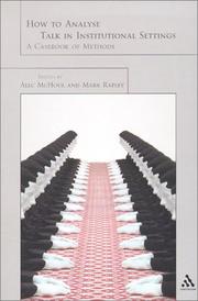 Cover of: How to Analyse Talk in Institutional Settings: A Casebook of Methods