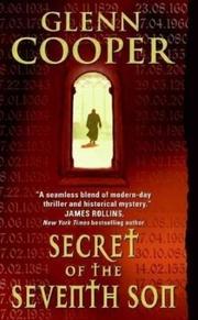 Secret of the Seventh Son by Glenn Cooper
