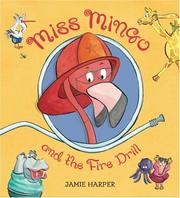 Cover of: Miss Mingo and the Fire Drill by Jamie Harper