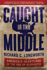 Cover of: Caught in the Middle by Richard C. Longworth