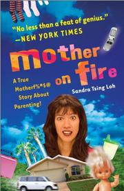 Cover of: Mother on Fire: A True Motherf%#$@ Story About Parenting!