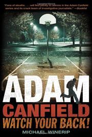 Cover of: Adam Canfield, Watch Your Back! (Adam Canfield of the Slash) by Michael Winerip