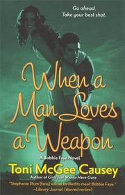 Cover of: When a Man Loves a Weapon (Bobbie Faye, Book 3)