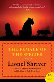 Cover of: The Female of the Species by Lionel Shriver