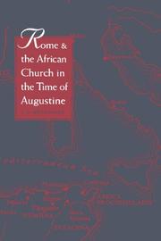 Cover of: Rome and the African Church in the Time of Augustine