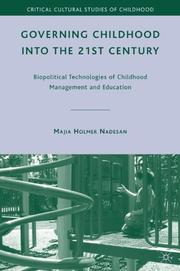 Cover of: Governing Childhood into the 21st Century: Biopolitical Technologies of Childhood Management and Education (Critical Cultural Studies of Childhood)