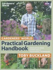 Cover of: Gardeners World Practical Gardening Handbook: Traditional Techniques, Expert Skills, Innovative Ideas