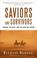 Cover of: Saviors and Survivors