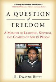 A question of freedom by R. Dwayne Betts