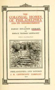 Cover of: The colonial homes of Philadelphia and its neighborhood