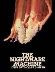 Cover of: The Nightmare Machine by John Nicholas Datesh