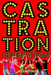 Cover of: Castration Celebration by Jake Wizner