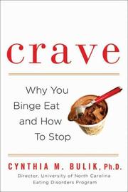 Cover of: Crave: why your binge eat and how to stop