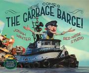 Here comes the garbage barge by Jonah Winter