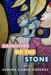 Cover of: Daughters of the stone by Dahlma Llanos-Figueroa