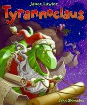 Cover of: Tyrannoclaus | Janet Lawler
