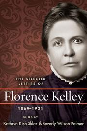 Cover of: The selected letters of Florence Kelley, 1869-1931 by Florence Kelley