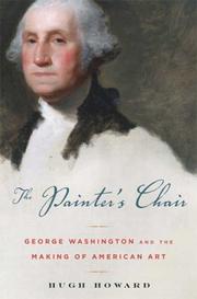 Cover of: Painter's chair: George Washington and the making of American art
