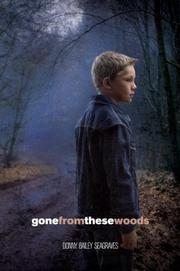 Cover of: Gone from these woods by Donny Bailey Seagraves