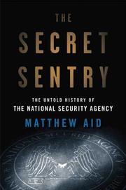 Cover of: The secret sentry by Matthew M. Aid